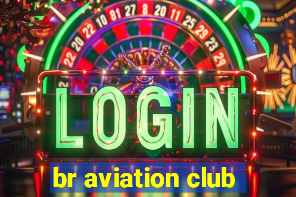 br aviation club